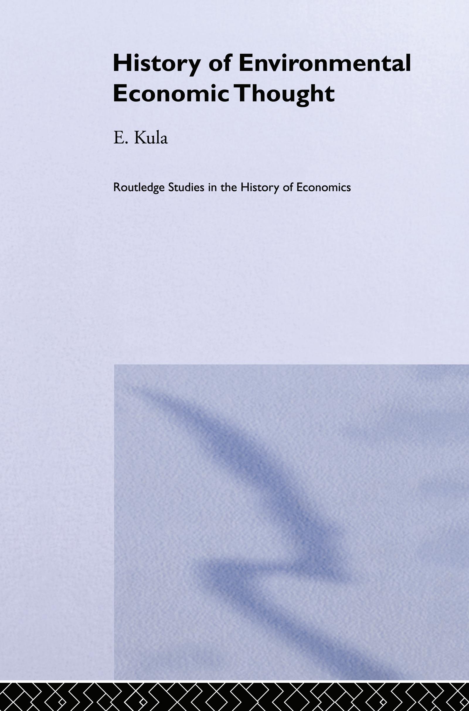 Kula, E: History of Environmental Economic Thought - Erhun Kula