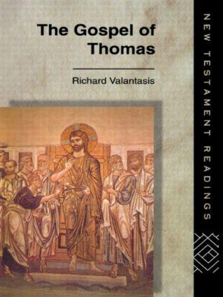 Valantasis, R: The Gospel of Thomas - Richard Valantasis