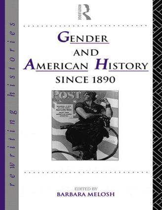 Melosh, B: Gender and American History Since 1890 - Melosh, Barbara