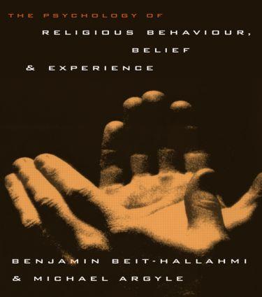 Argyle, M: The Psychology of Religious Behaviour, Belief and - Benjamin Beit-Hallahmi|Michael Argyle