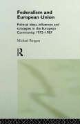 Burgess, M: Federalism and European Union - Michael Burgess (University of Kent, UK)