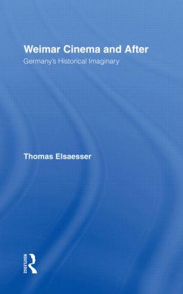Elsaesser, T: Weimar Cinema and After - Thomas Elsaesser