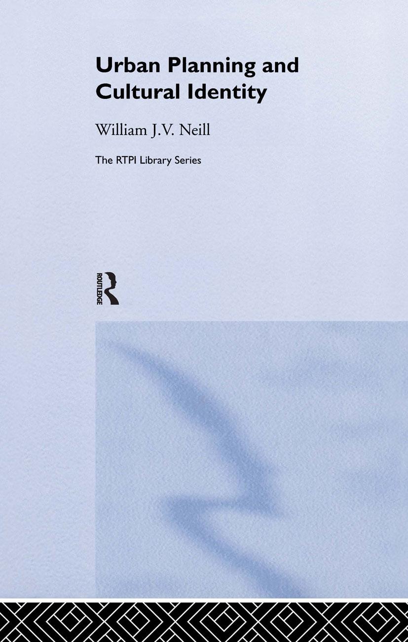 Neill, W: Urban Planning and Cultural Identity - Neill, William