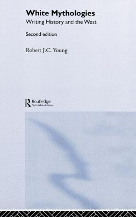 Young, R: White Mythologies - Young, Robert J. C.