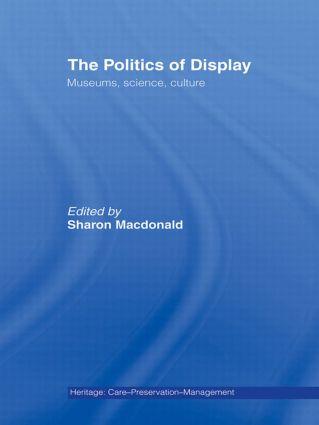 The Politics of Display - Macdonald, Sharon|Macdonald, S.