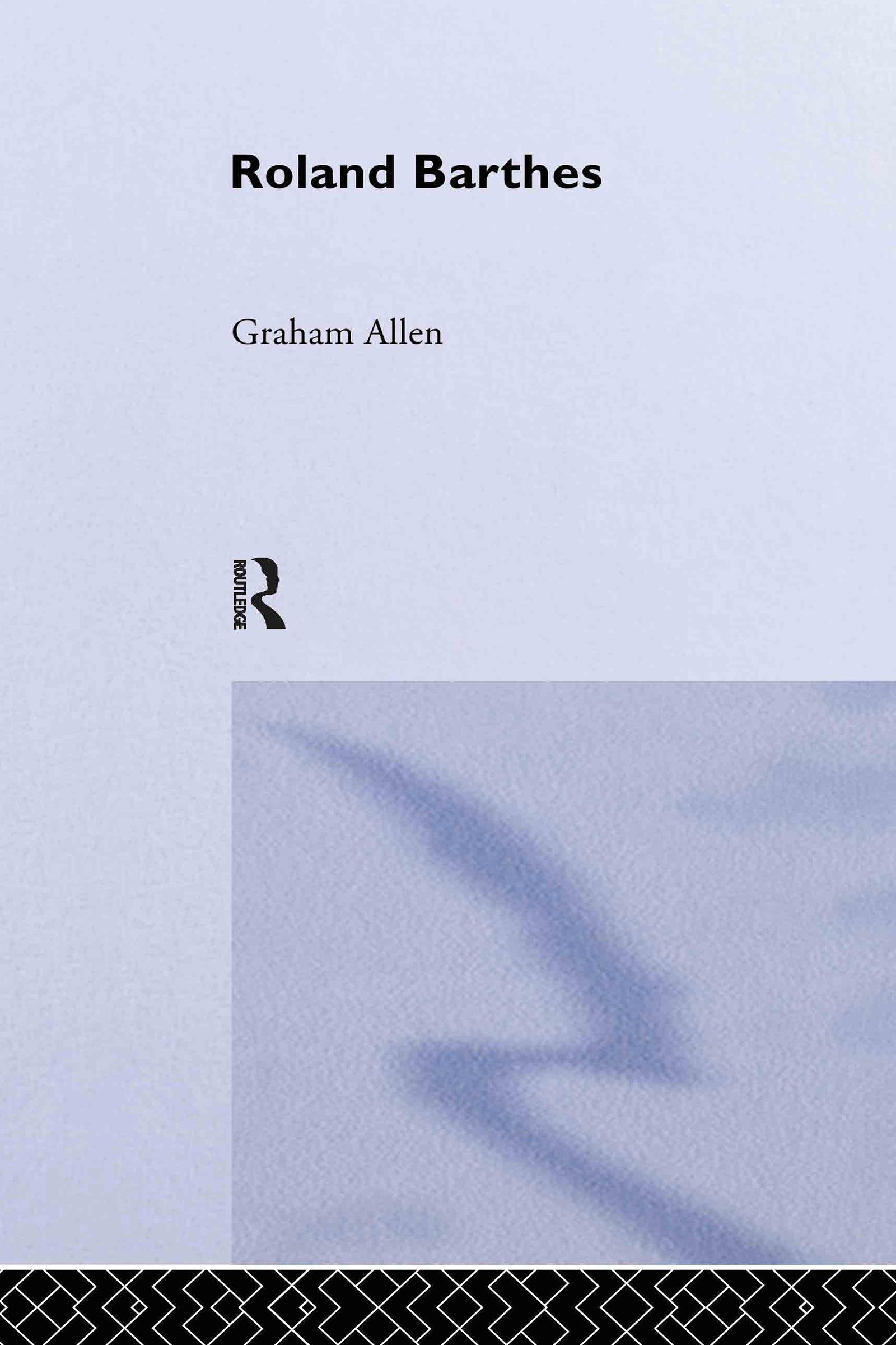 Allen, G: Roland Barthes - Graham Allen (University College, Cork, Ireland)