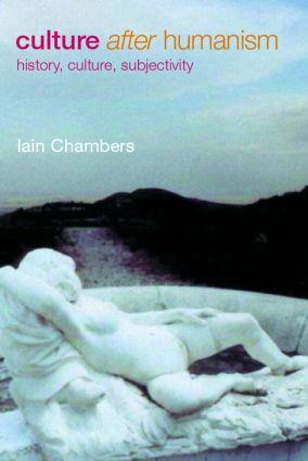 Chambers, I: Culture after Humanism - Iain Chambers