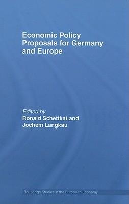 Schettkat, R: Economic Policy Proposals for Germany and Euro - Schettkat, Ronald