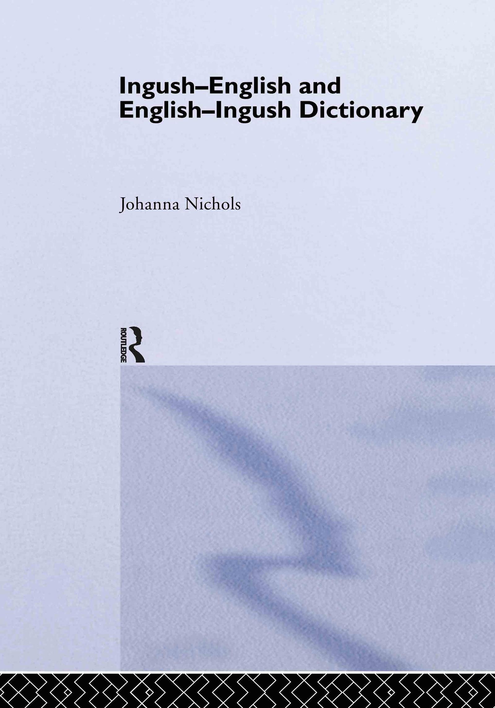Nichols, J: Ingush-English and English-Ingush Dictionary - Joanna Nichols|Ronald L. Sprouse