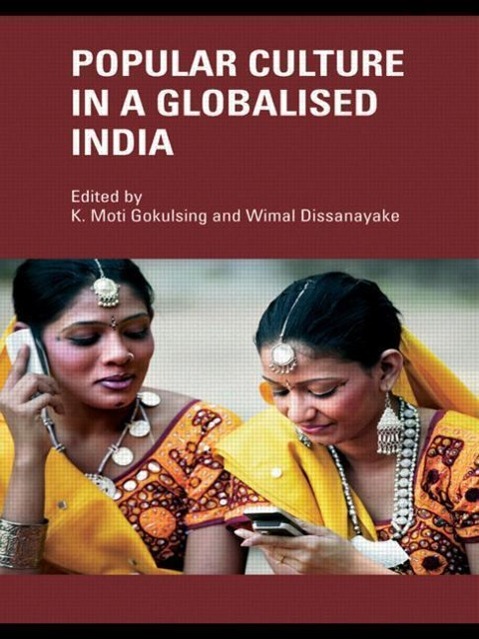 Popular Culture in a Globalised India - Gokulsing, K. Moti