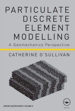 O\\ Sullivan, C: Particulate Discrete Element Modellin - Catherine O'Sullivan