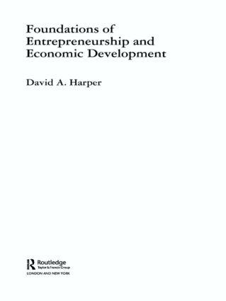 Harper, D: Foundations of Entrepreneurship and Economic Deve - David A Harper (New York University, USA)