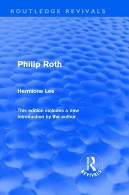 Lee, H: Philip Roth - Lee, Hermione (Wolfson College, Oxford)