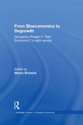 Georgescu-Roegen, N: From Bioeconomics to Degrowth - Nicolas Georgescu-Roegen