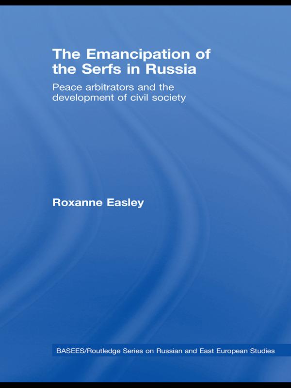 Easley, R: The Emancipation of the Serfs in Russia - Roxanne Easley (Central Washington University, USA)