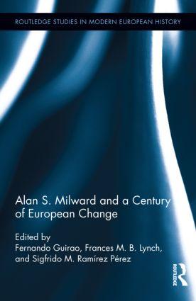 Guirao, F: Alan S. Milward and a Century of European Change - Guirao, Fernando