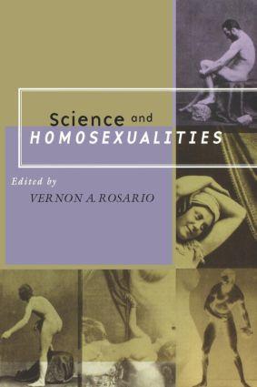 SCIENCE & HOMOSEXUALITIES - Rosario, Vernon a. M. D.|Rosario, M. D.