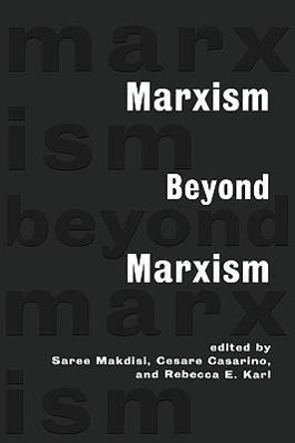 Makdisi, S: Marxism Beyond Marxism - Makdisi, Saree