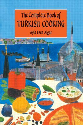 Algar, A: Complete Book Of Turkish Cooking - Ayla Esen Algar