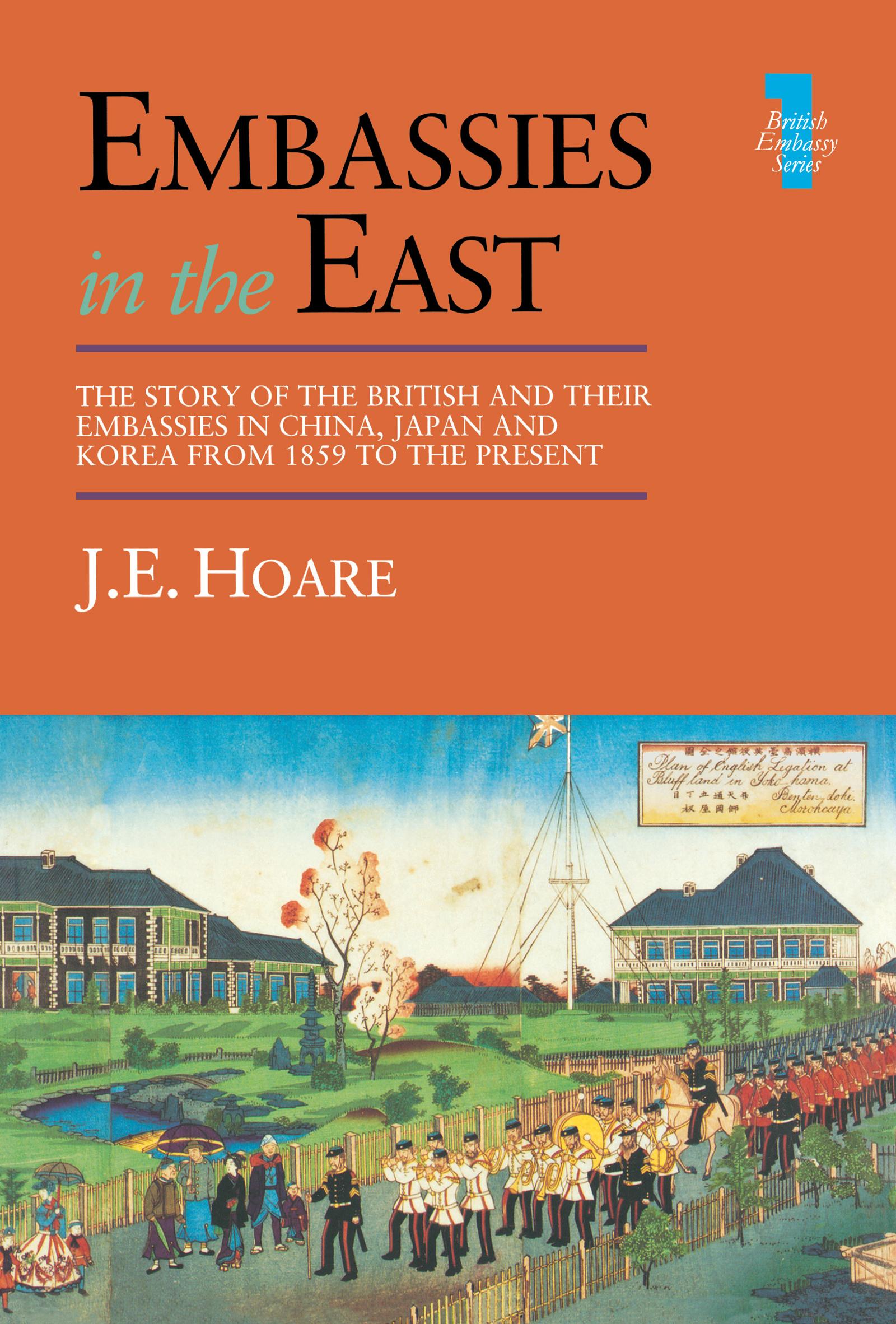 Hoare, J: Embassies in the East - J E Hoare|J. E. Hoare