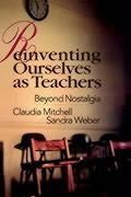 Mitchell, C: Reinventing Ourselves as Teachers - Claudia Mitchell|Sandra Weber