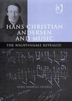 Celenza, P: Hans Christian Andersen and Music - AnnaHarwell Celenza