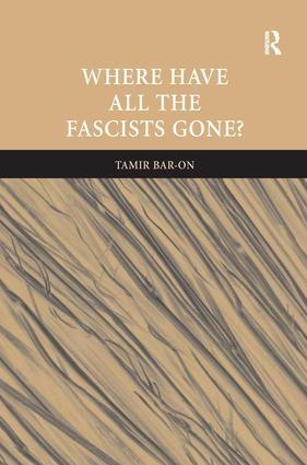 WHERE HAVE ALL THE FASCISTS GO - Tamir Bar-On