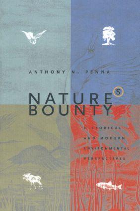 Penna, A: Nature\\ s Bounty: Historical and Modern Environmen - Anthony N. Penna