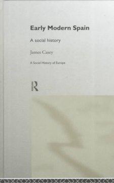 Casey, J: Early Modern Spain - James Casey