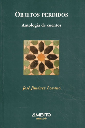 Objetos perdidos. Antología de cuentos - Jiménez Lozano, José