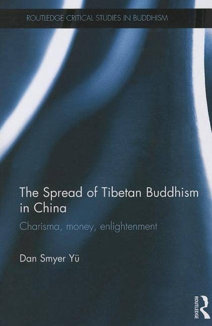 Smyer Yu, D: Spread of Tibetan Buddhism in China - Dan Smyer Yu