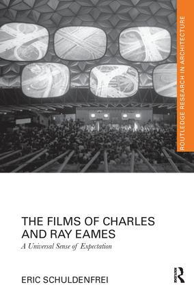 Schuldenfrei, E: The Films of Charles and Ray Eames - Eric Schuldenfrei (University of Hong Kong)