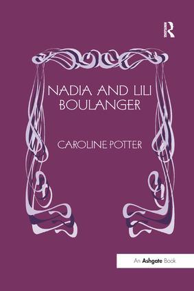 Potter, C: Nadia and Lili Boulanger - Caroline Potter