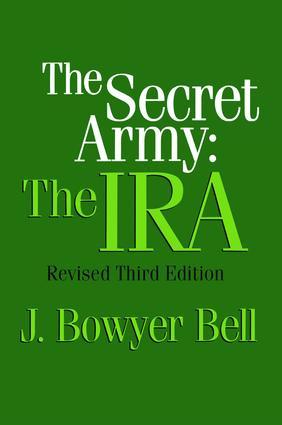 Bell, J: The Secret Army - J. Bowyer Bell