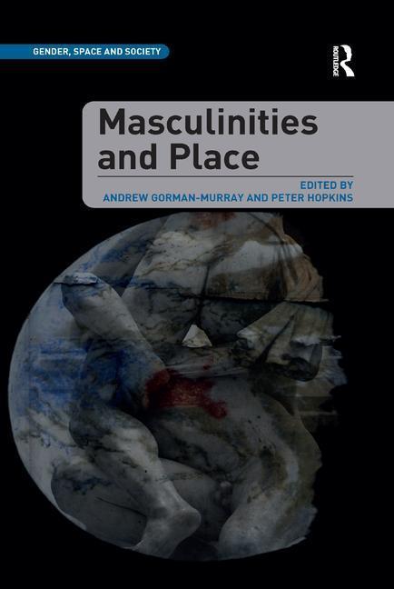 Gorman-Murray, A: Masculinities and Place - Andrew Gorman-Murray|Peter Hopkins