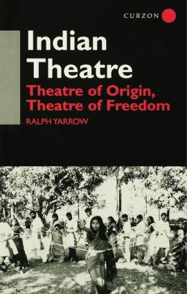 Yarrow, R: Indian Theatre - Ralph Yarrow