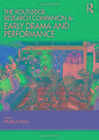 King, P: The Routledge Research Companion to Early Drama and - King, Pamela