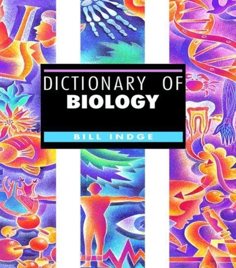 Indge, B: Dictionary of Biology - Bill Indge