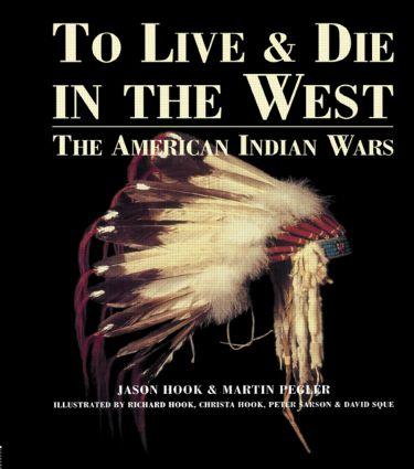 Hook, J: To Live and Die in the West - Jason Hook|Martin Pegler