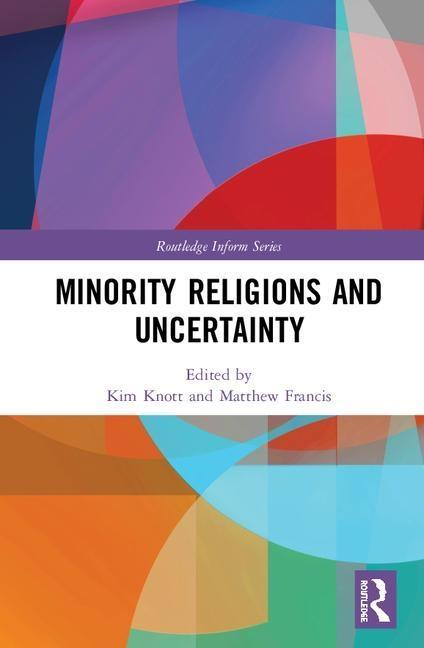 KNOTT: Minority Religions and Uncertainty - KNOTT
