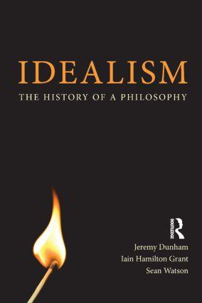 Idealism - Jeremy Dunham|Iain Hamilton Grant|Sean Watson