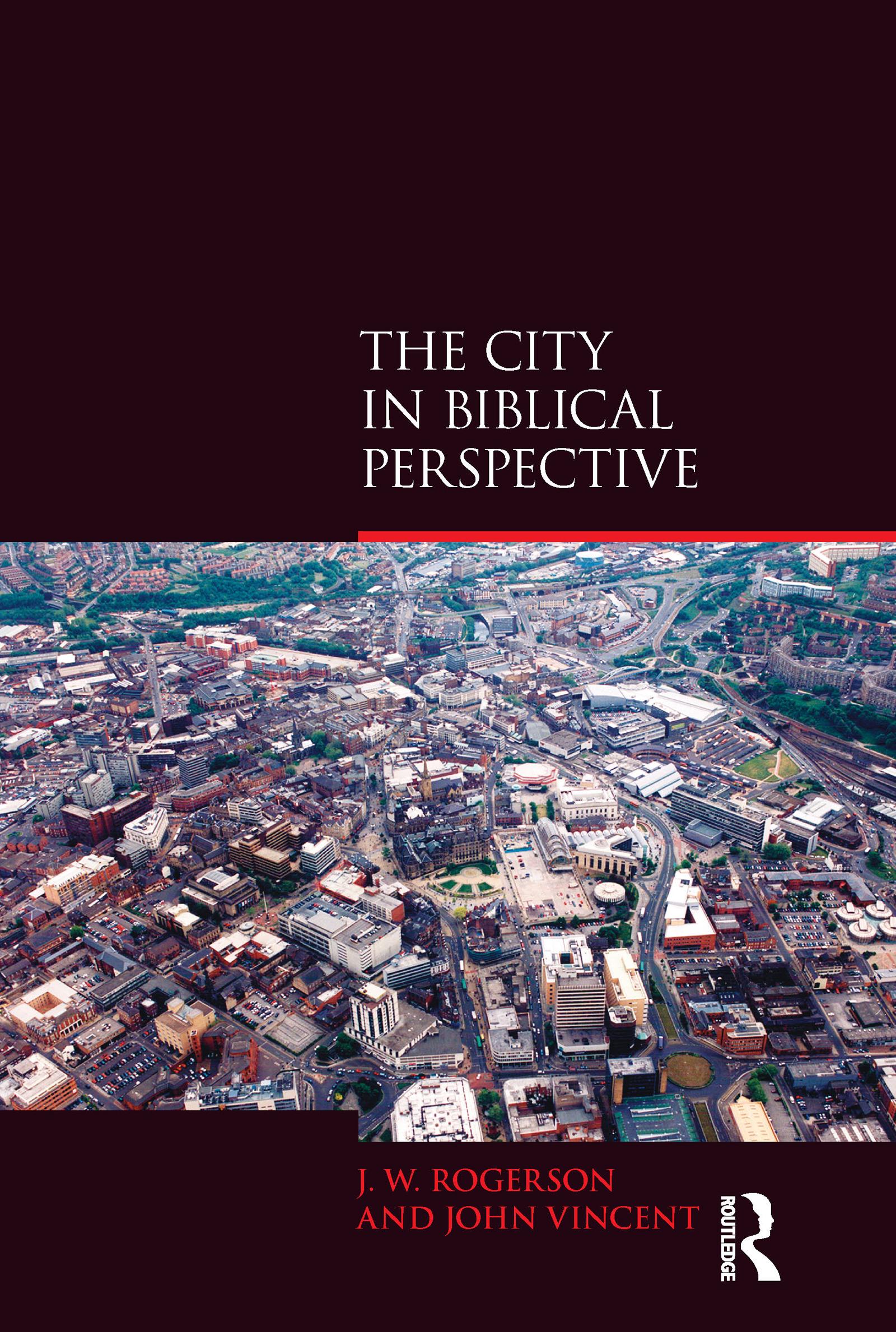 The City in Biblical Perspective - J.W. Rogerson|John Vincent