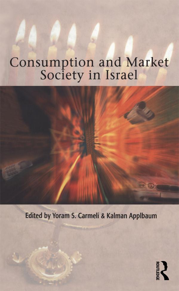 Consumption and Market Society in Israel