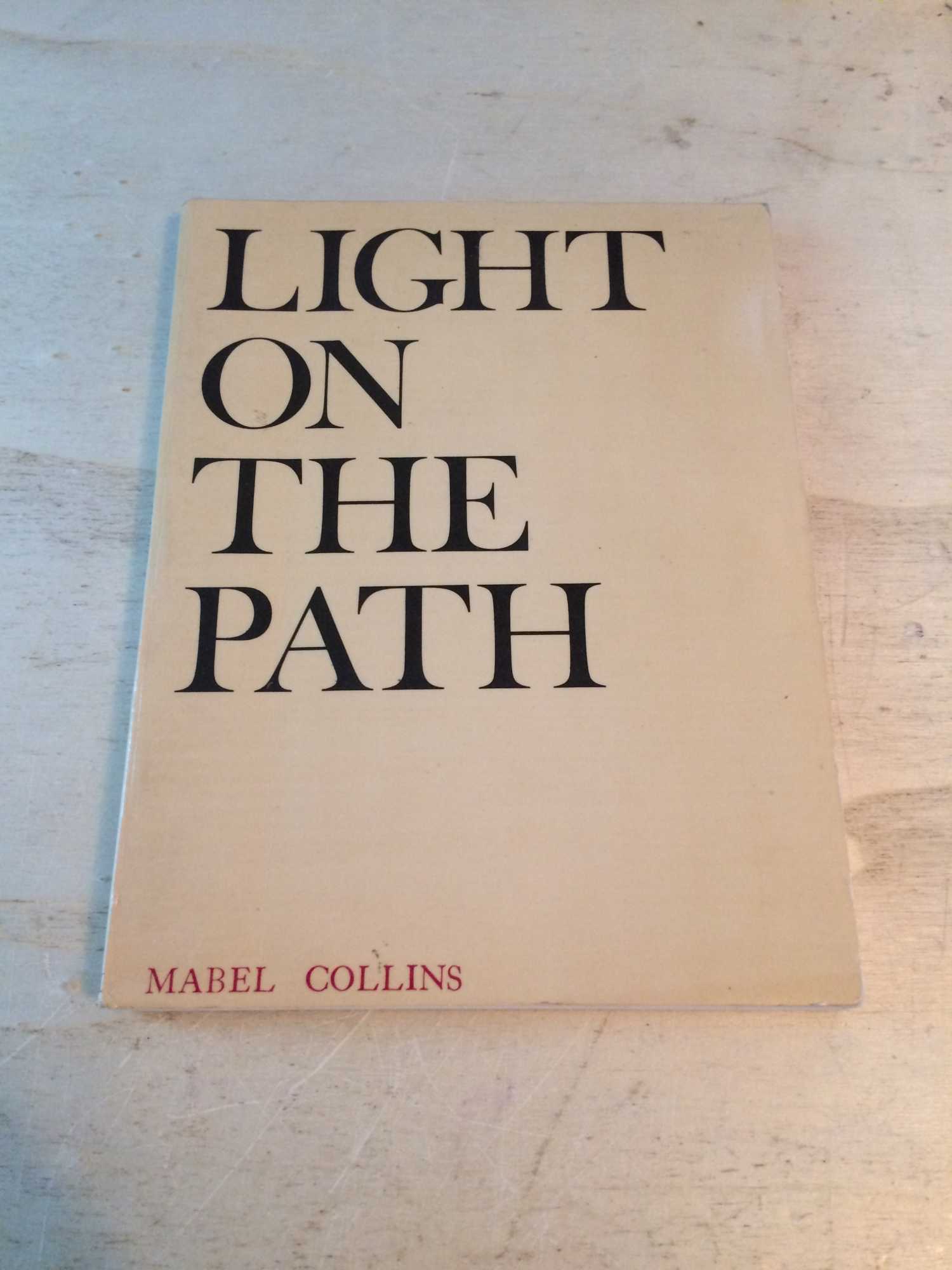 Light on the Path: A Treatise - Collins, Mabel