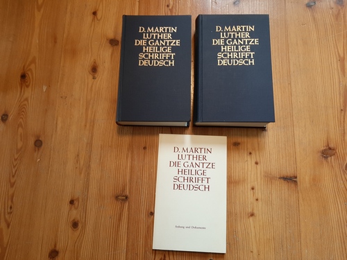 Die gantze Heilige Schrifft Deudsch (Die ganze Heilige Schrift Deutsch). Zwei Ganzleinenbände mit Titel- und Rückengoldprägung + Beibuch -Anhang und Dokumente- im Pappschuber. (3 BÜCHER) von D. Martin Luther: Sehr gut Leinen ( Die gantze Heilige Schrifft Deudsch (Die ganze Heilige Schrift Deutsch). Zwei Ganzleinenbände mit Titel- und Rückengoldprägung + Beibuch -Anhang und Dokumente- im Pappschuber. (3 BÜCHER) von D. Martin Luther: Sehr gut Leinen (