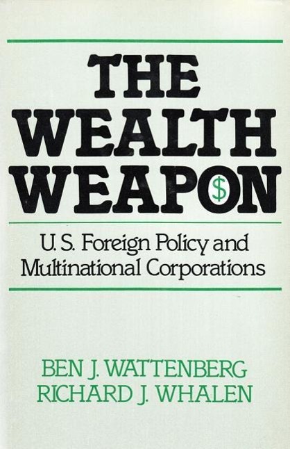 The Wealth Weapon - Ben J. Wattenberg