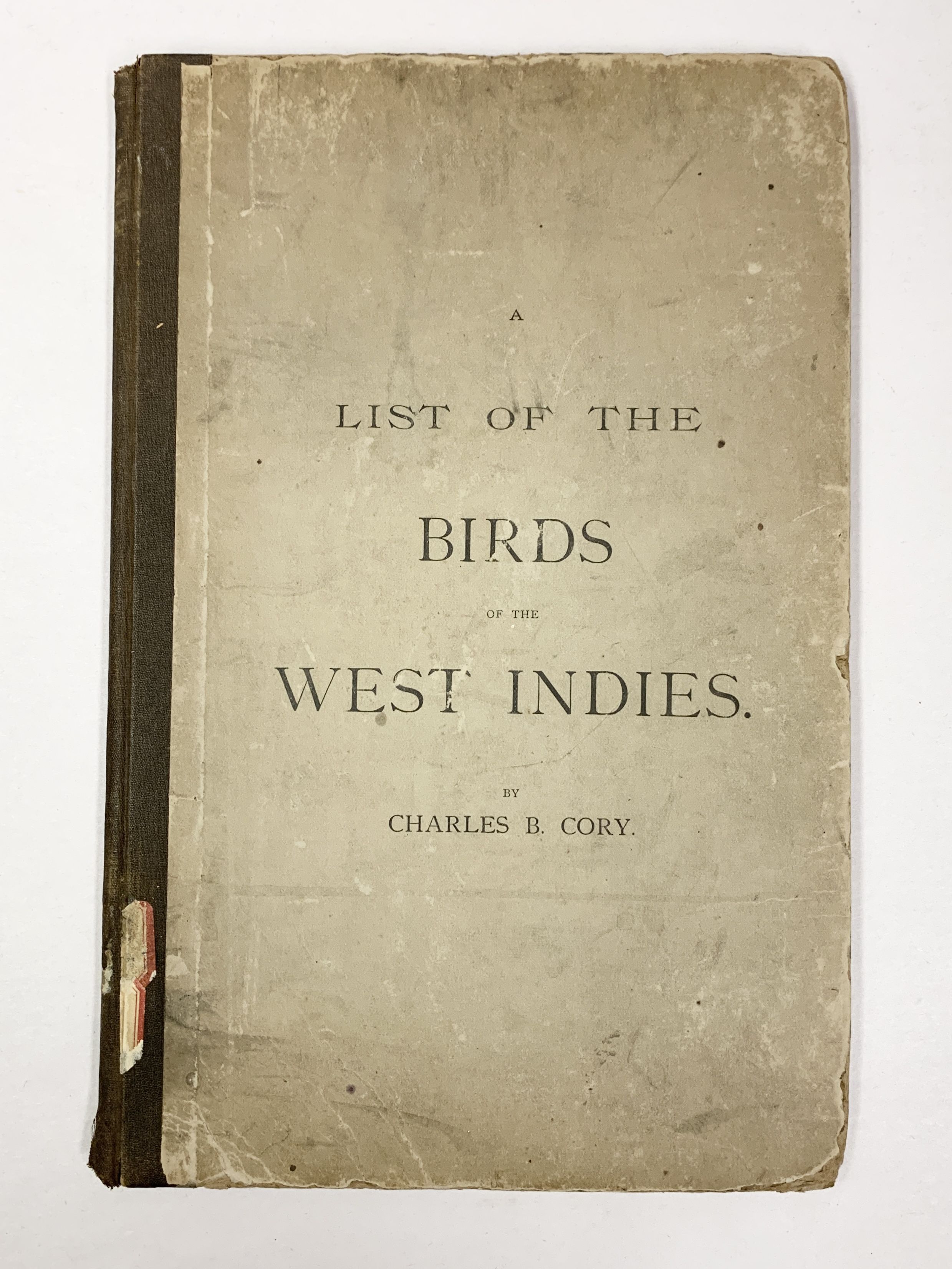 A List of the Birds of the West Indies including the Bahama Islands and the Greater and Lesser Antilles, Excepting theislands of Tobago and Trinidad