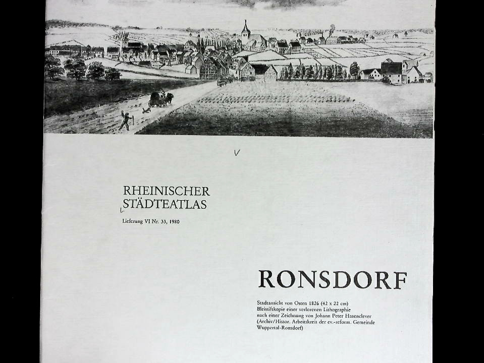 Rheinischer Städteatlas Nr. 33 : Lfg. 6. Ronsdorf. Stadtansicht von Osten 1826. - Amt f. rheinische Landeskunde, Klaus und Klaus Goebel