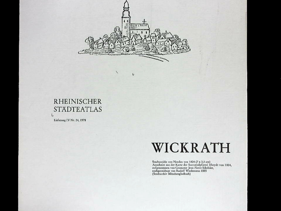 Rheinischer Städteatlas Nr. 24 : Lfg. 4. Wickrath. Stadtansicht von Norden von 1804. - Amt f. rheinische Landeskunde, Wolfgang und Wolfgang Löhr