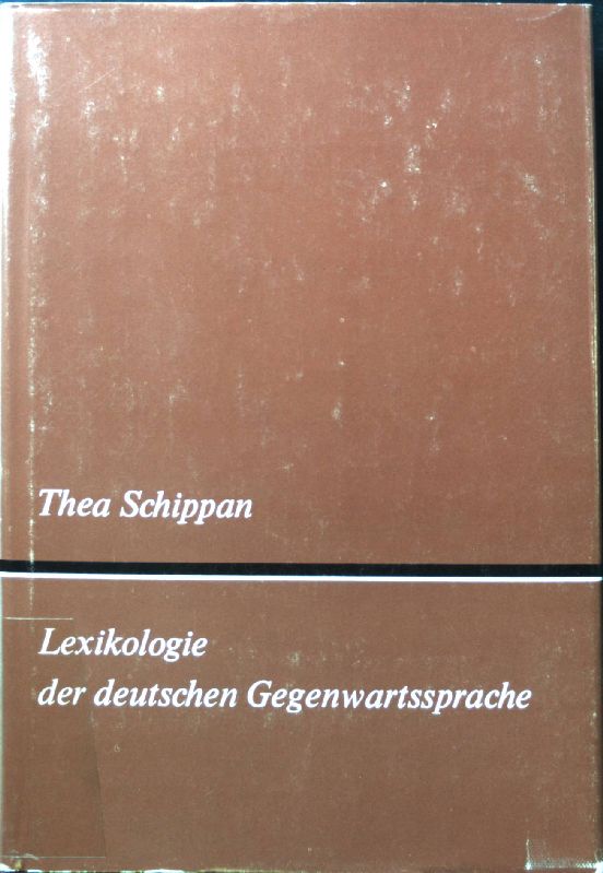 Lexikologie der deutschen Gegenwartssprache. - Schippan, Thea